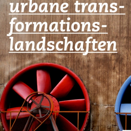 Urbane Transformationslandschaften