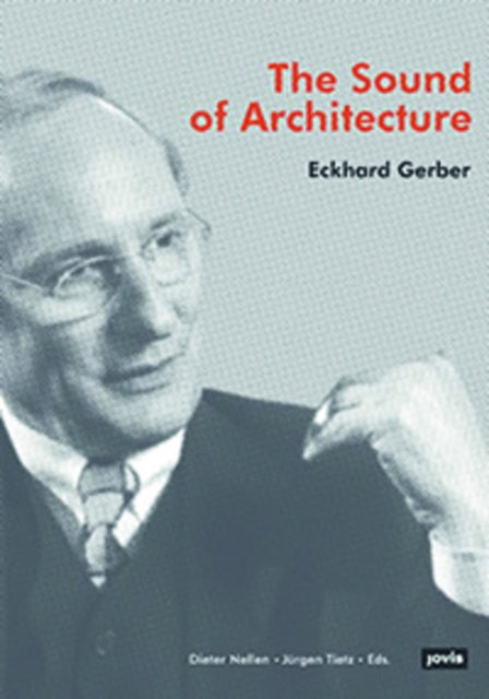 The Sound of Architecture: Eckard Gerber