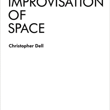 The Improvisation of Space