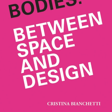 Bodies. Between Space and Design