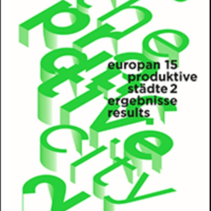 Europan 15: Produktive Städte 2 / The Productive City 2: Ergebnisse / Results