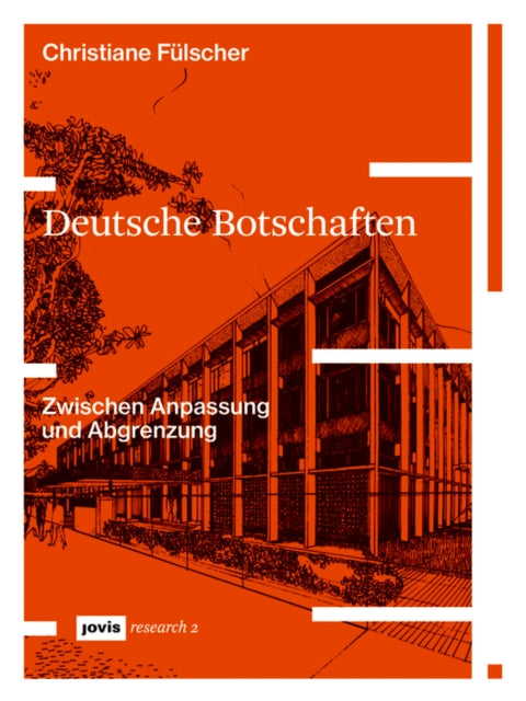 Deutsche Botschaften: Zwischen Anpassung und Abgrenzung