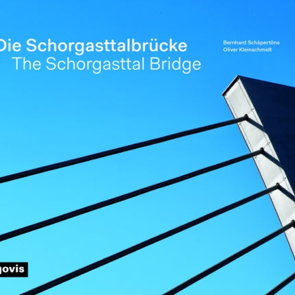 Die Schorgasttalbrücke / The Schorgasttal Bridge