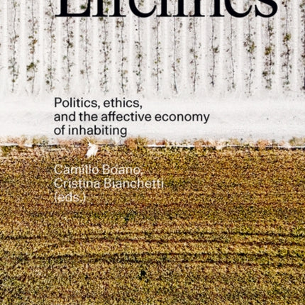 Lifelines: Politics, ethics, and the affective economy of inhabiting