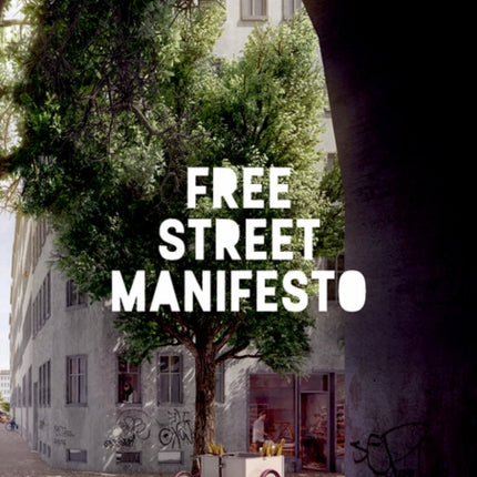 Free Street Manifesto