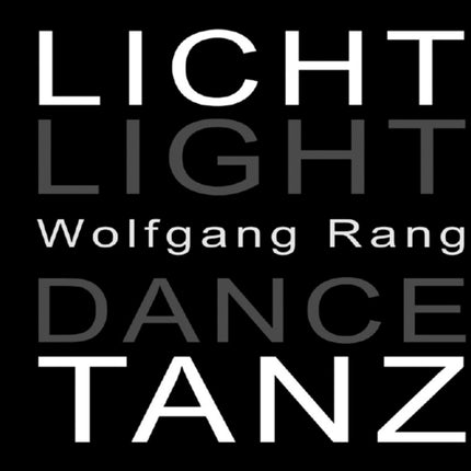 Licht Tanz  Light Dance