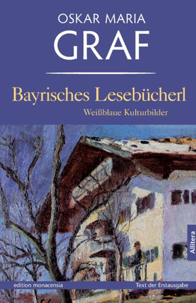 Bayrisches Lesebücherl: Weißblaue Kulturbilder
