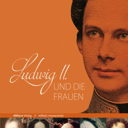 Ludwig II und die Frauen
