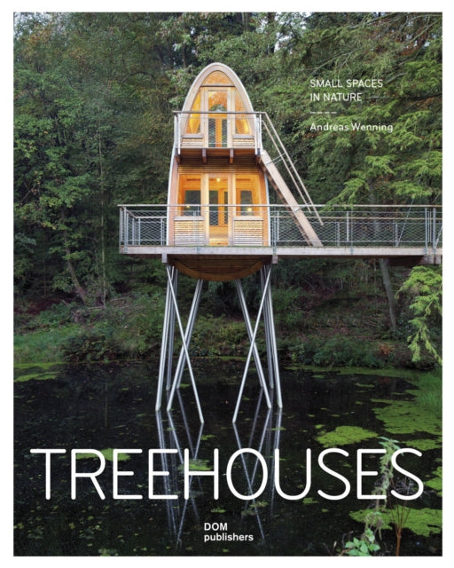 Treehouses Small Spaces in Nature