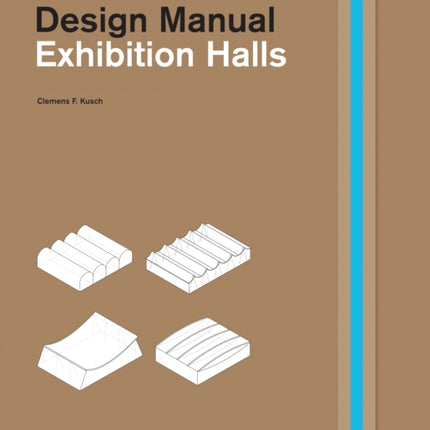 Exhibition Halls: Construction and Design Manual