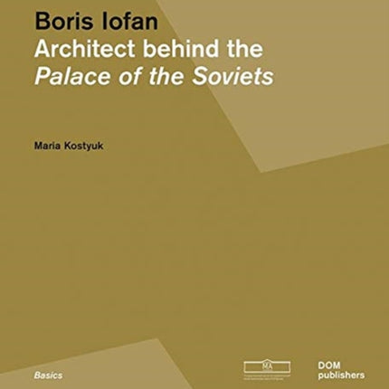 Boris Iofan: Architect behind the Palace of the Soviets