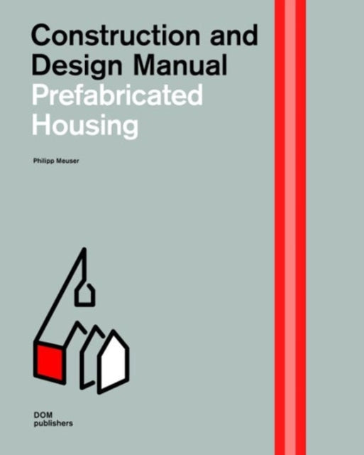 Prefabricated Housing Construction and Design Manual