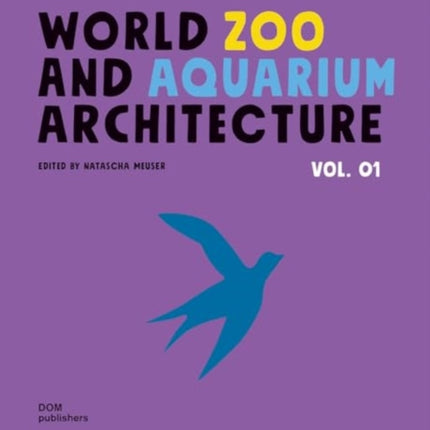 WorldZoo andAquarium Architecture Vol. 01