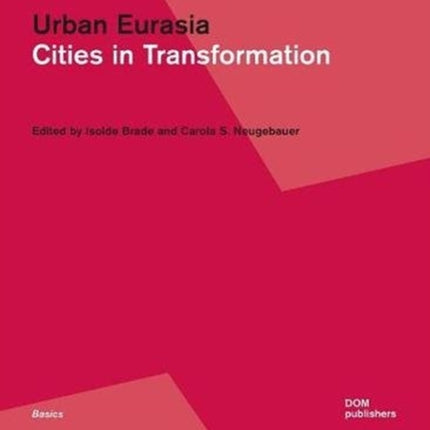 Urban Eurasia: Cities in Transformation