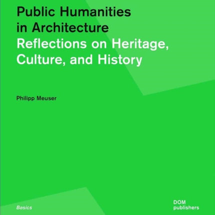 Public Humanities in Architecture: Reflections on Heritage, Culture, and History