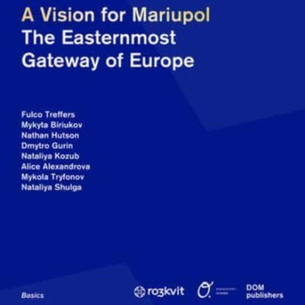 A Vision for Mariupol: The Easternmost Gateway of Europe