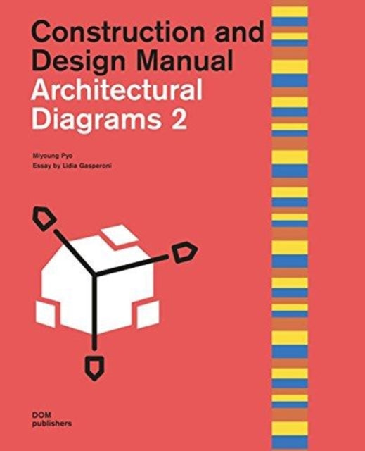 Architectural Diagrams 2: Construction and Design Manual