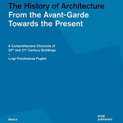 The History of Architecture: From the Avant-Garde Towards the Present