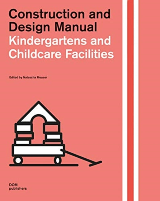 Childcare Facilities: Construction and Design Manual