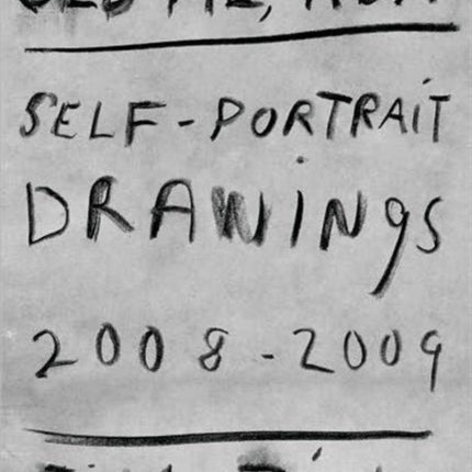 Jim Dine: Old Me, Now: Self-Portrait Drawings 2008 - 2009