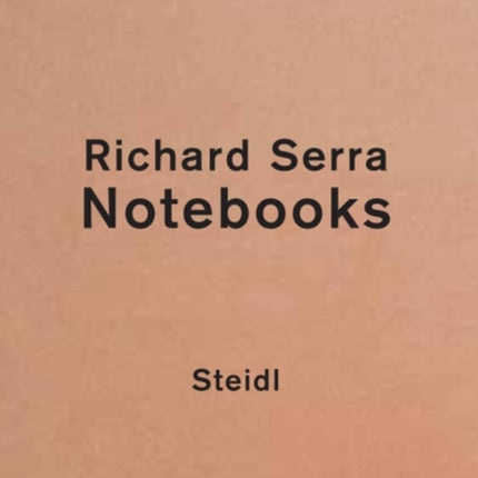 Richard Serra: Notebooks