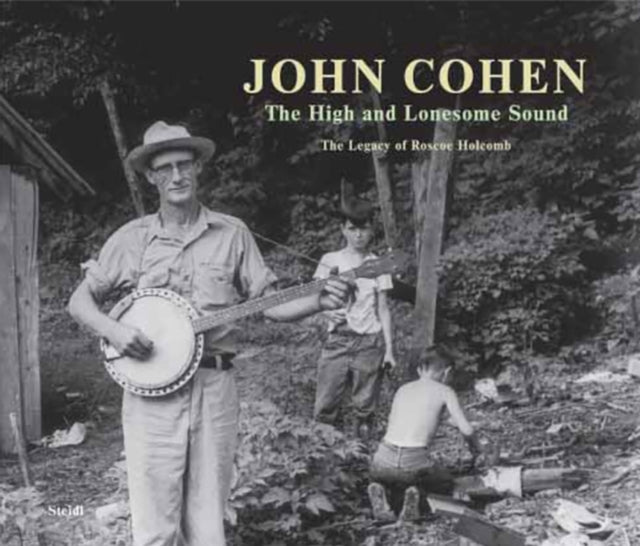 The High  Lonesome Sound The Legacy of Roscoe Holcomb