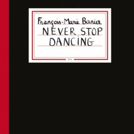 François-Marie Banier: Never Stop Dancing