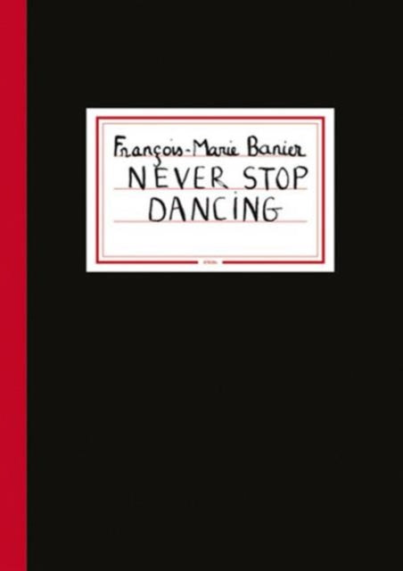 François-Marie Banier: Never Stop Dancing