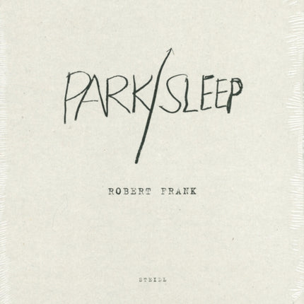 Robert Frank: Park/Sleep