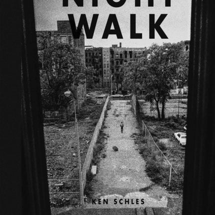 Ken Schles: Night Walk