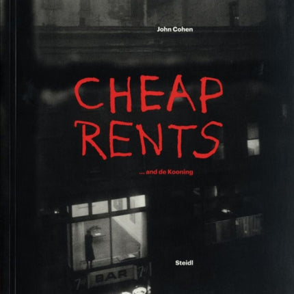 Cheap Rents... and de Kooning: The downtown art world New York, 1957-63