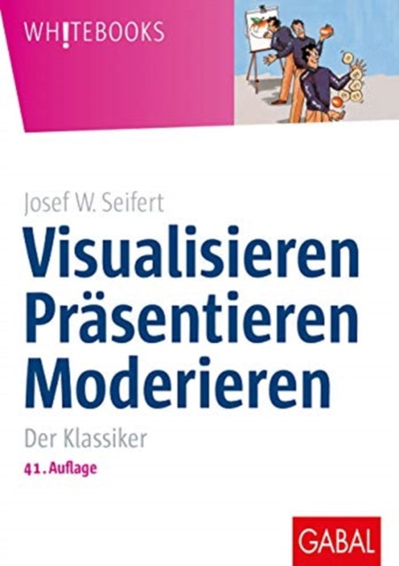 Visualisieren Prsentieren Moderieren Der Klassiker