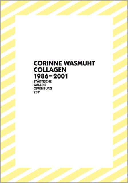 Corinne Wasmuht CollagenCollage 19862001