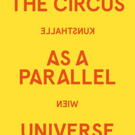 The Circus as a Parallel Universe