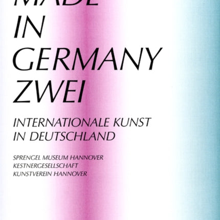 Made in Germany Zwei Internationale Kunst in Deutschland