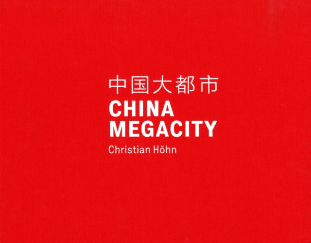 China Megacity Christian Hohn