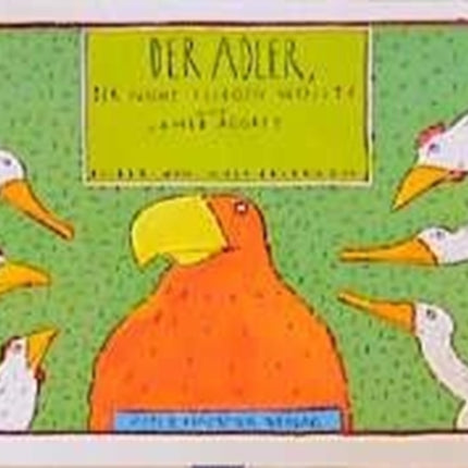 Der Adler Der Nicht Fliegen Wollte Popular