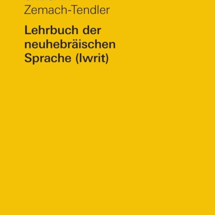 Lehrbuch der neuhebräischen Sprache (Iwrit) / Lehrbuch der neuhebräischen Sprache (Iwrit)