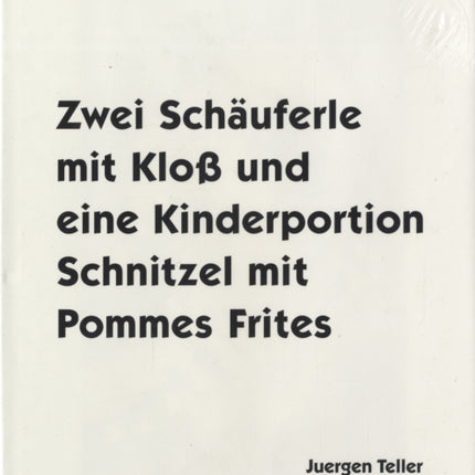 Juergen Teller: Two porkchops with a dumpling and one children's portion of schnitzel with fries