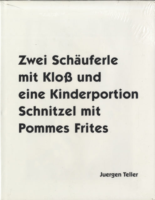 Juergen Teller: Two porkchops with a dumpling and one children's portion of schnitzel with fries