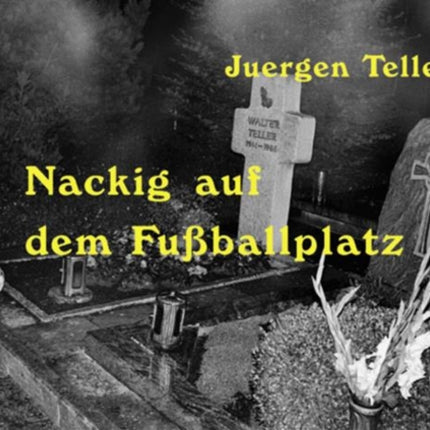 Juergen Teller: Nackig auf dem Fußballplatz (Starkers on the Football Pitch)