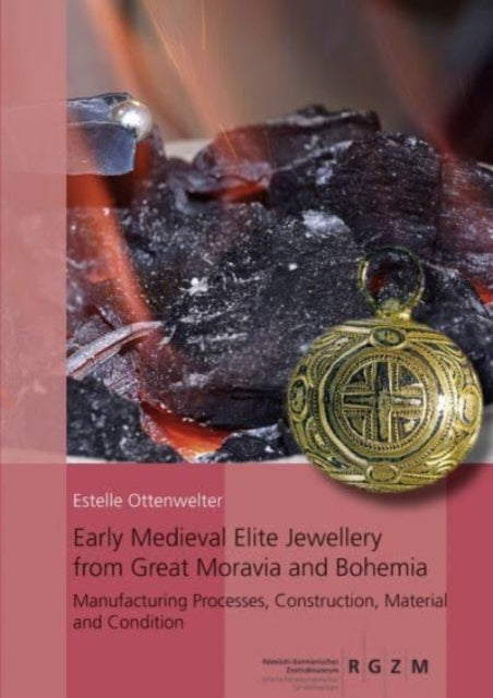 Early Medieval Elite Jewellery from Great Moravia