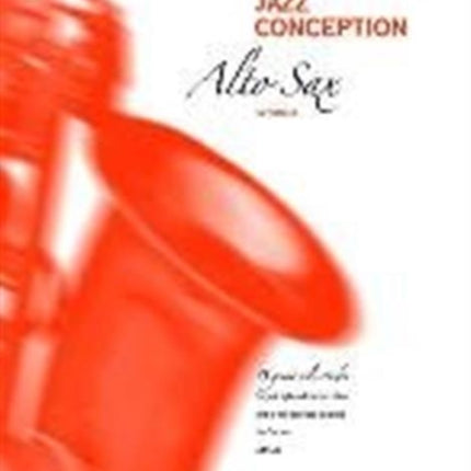 Intermediate Jazz Conception for Alto Sax Advance Music Intermediate Jazz Conception