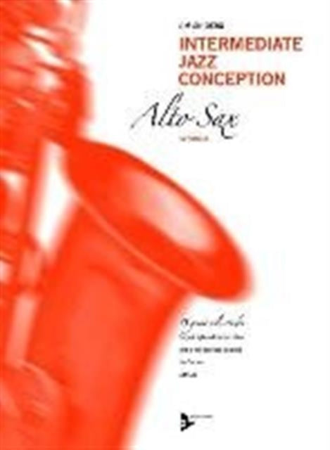 Intermediate Jazz Conception for Alto Sax Advance Music Intermediate Jazz Conception