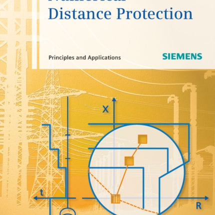 Numerical Distance Protection: Principles and Applications