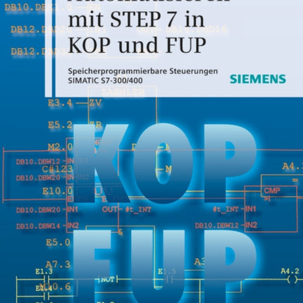 Automatisieren mit STEP 7 in KOP und FUP: