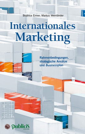 Internationales Marketing: Rahmenbedingungen,