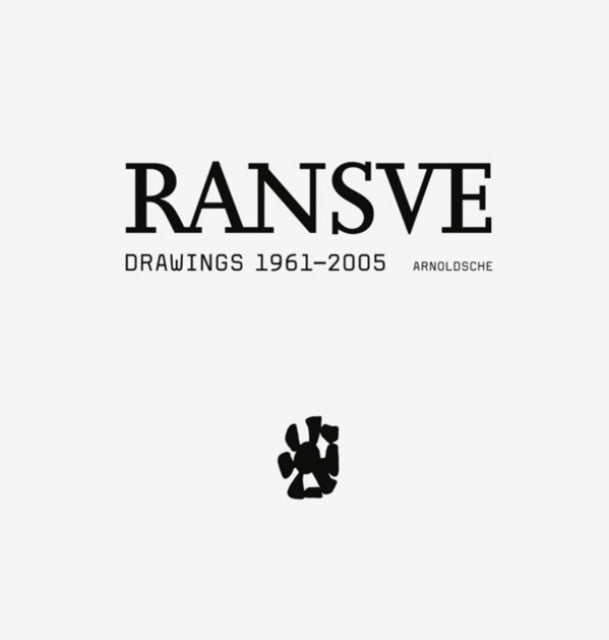 Ransve: Drawings 1961-2005