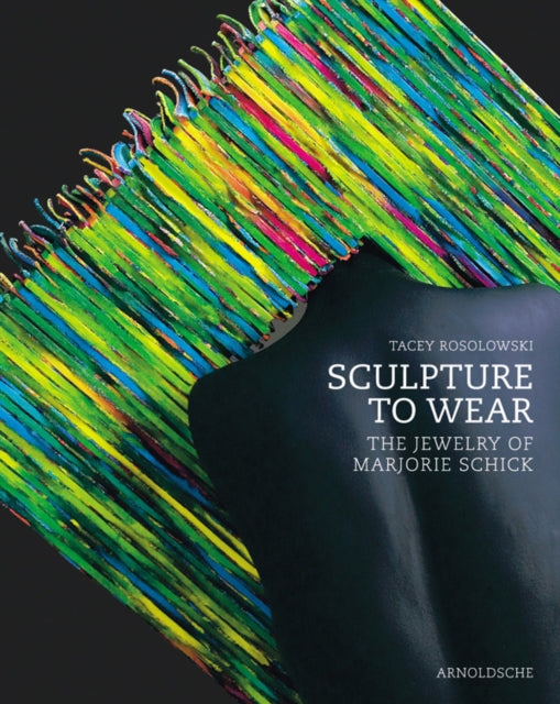 Sculpture to Wear: The Jewelry of Marjorie Schick