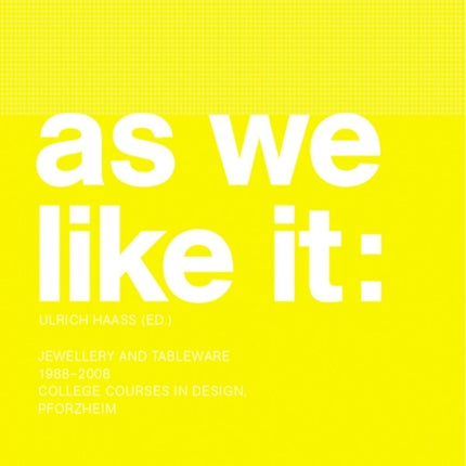 As We Like it: Jewellery and Tableware 1988-2008